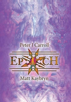 Epoch: Esotericon & Portals of Chaos by Carroll, Peter