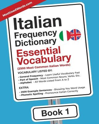 Italian Frequency Dictionary - Essential Vocabulary: 2500 Most Common Italian Words Paperback Mostusedwords.com