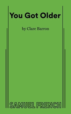 You Got Older Paperback Samuel French, Inc.