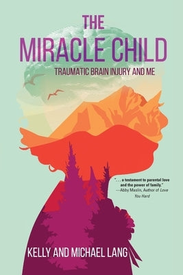 The Miracle Child: Traumatic Brain Injury and Me Paperback Koehler Books