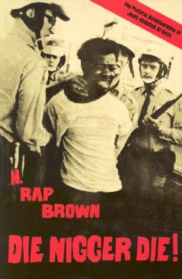 Die Nigger Die!: A Political Autobiography of Jamil Abdullah Al-Amin Paperback Lawrence Hill Books