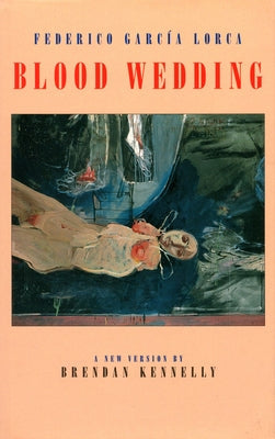 Blood Wedding: Bodas de Sangre Paperback Bloodaxe Books