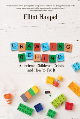 Crawling Behind: America's Child Care Crisis and How to Fix It Paperback Black Rose Writing