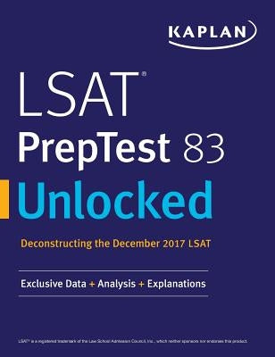LSAT PrepTest 83 Unlocked: Exclusive Data + Analysis + Explanations Kaplan Publishing