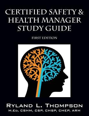 Certified Safety & Health Manager Study Guide First Edition Paperback Outskirts Press