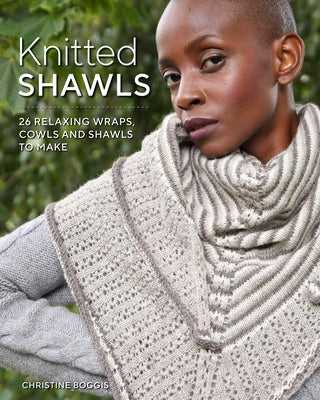 Knitted Shawls: 25 Relaxing Wraps, Cowls and Shawls GMC Publications