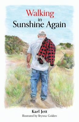 Walking in Sunshine Again Paperback Xulon Press