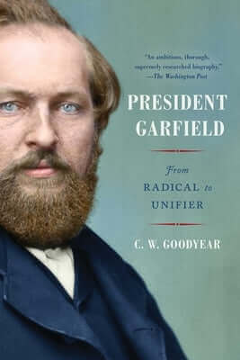 President Garfield: From Radical to Unifier Paperback Simon & Schuster