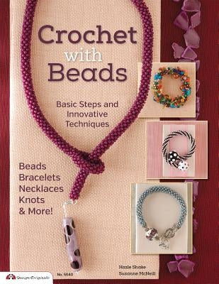 Crochet with Beads: Basic Steps and Innovative Techniques Paperback Design Originals