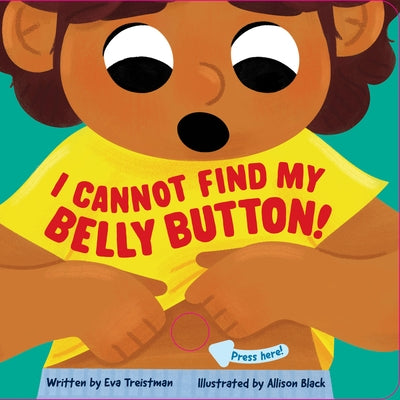 I Cannot Find My Belly Button! Board Book Workman Kids