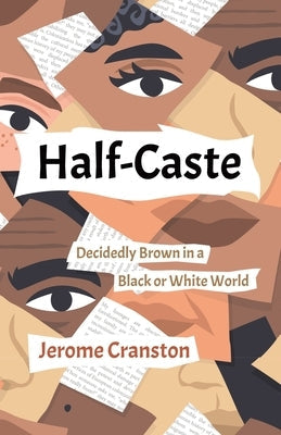 Half-Caste: Decidedly Brown in a Black or White World Paperback Tellwell Talent