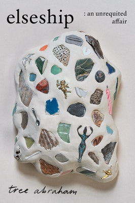 Elseship: An Unrequited Affair Paperback Soft Skull