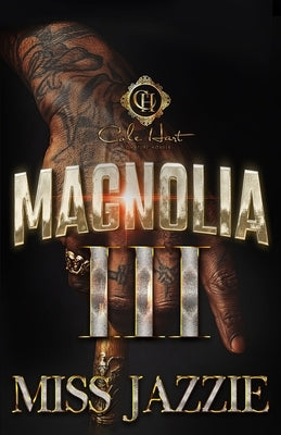 Magnolia 3: The Finale by Jazzie