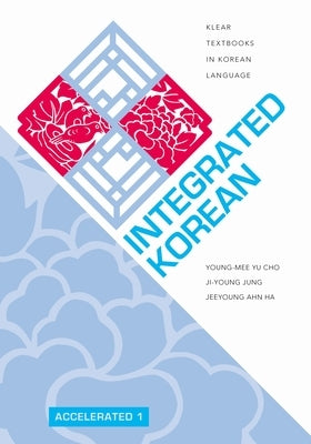 Integrated Korean: Accelerated 1 Paperback University of Hawaii Press
