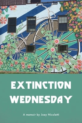 Extinction Wednesday Paperback Bordighera Press