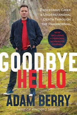 Goodbye Hello: Processing Grief and Understanding Death Through the Paranormal Paperback Regalo Press