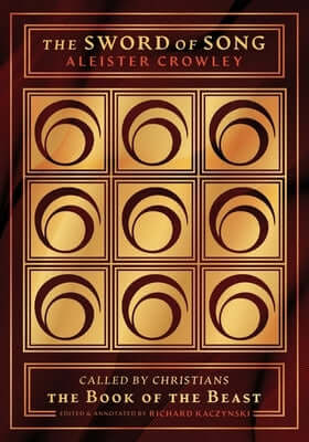 The Sword of Song: Called by Christians the Book of the Beast Hardcover Inner Traditions International