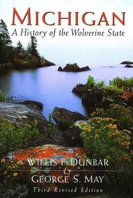 Michigan: A History of the Wolverine State Paperback William B. Eerdmans Publishing Company
