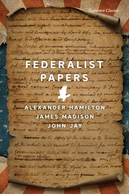 The Federalist Papers Paperback Union Square & Co.
