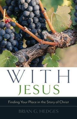 With Jesus: Finding Your Place in the Story of Christ Paperback Shepherd Press