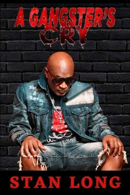 A Gangster's Cry Paperback Stanley L. Long