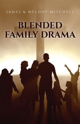 Blended Family Drama Palmetto Publishing