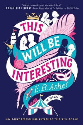 This Will Be Interesting by Asher, E. B.