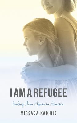 I Am a Refugee: Finding Home Again in America Paperback Createspace Independent Publishing Platform