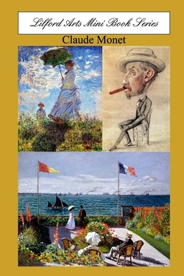 Lilford Arts Mini Book Series - Claude Monet Paperback Blurb