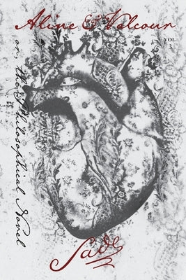 Aline and Valcour, Vol. 3: or, the Philosophical Novel Paperback Contra Mundum Press