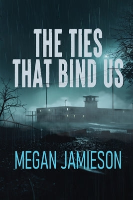 The Ties That Bind Us by Jamieson, Megan