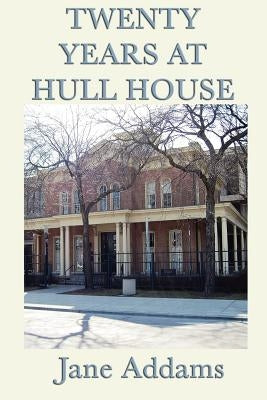Twenty Years at Hull House Paperback SMK Books