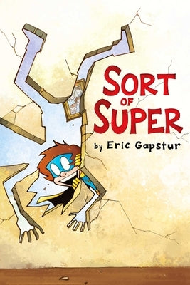 Sort of Super by Gapstur, Eric