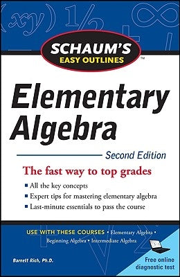 Schaum's Easy Outline of Elementary Algebra, Second Edition Paperback McGraw-Hill Companies