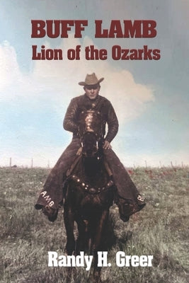 Buff Lamb: Lion of the Ozarks Paperback Paperback Press