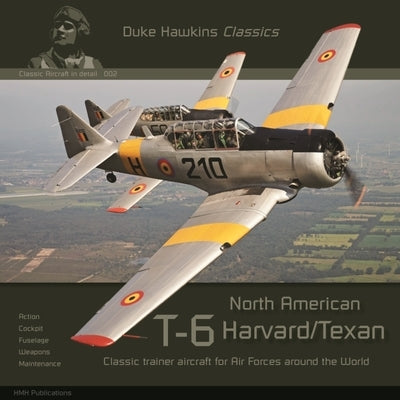 North American T-6 Harvard/Texan: Aircraft in Detail Paperback Hmh Publications