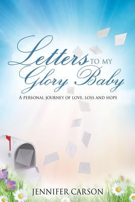 Letters to My Glory Baby Paperback Xulon Press