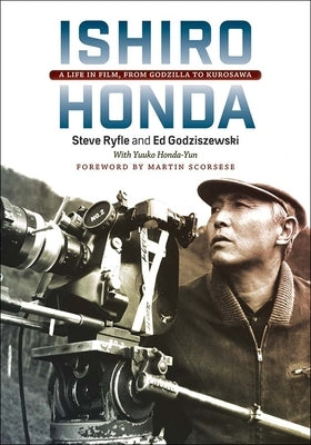Ishiro Honda: A Life in Film, from Godzilla to Kurosawa Paperback Wesleyan University Press