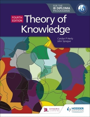 Theory of Knowledge for the Ib Diploma Fourth Edition Paperback Hodder Education