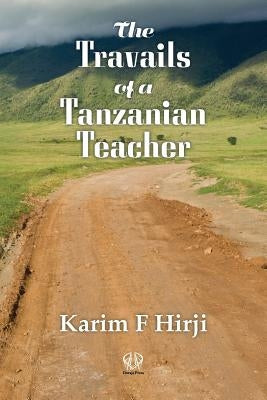 The Travails of a Tanzanian Teacher Paperback Daraja Press