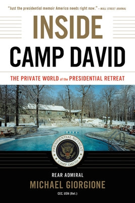 Inside Camp David: The Private World of the Presidential Retreat Paperback Back Bay Books