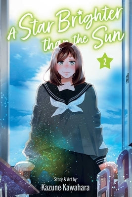 A Star Brighter Than the Sun, Vol. 2 by Kawahara, Kazune