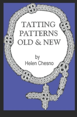Tatting Patterns Old & New Paperback Independently Published