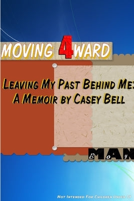 Moving 4ward Paperback Bookcase Publishing