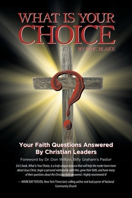 What Is Your Choice? Paperback Christian Faith Publishing