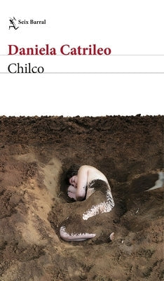 Chilco (Novela / A Novel) by Catrileo, Daniela