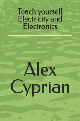 Teach yourself Electricity and Electronics Paperback Independently Published