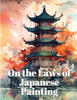 On the Laws of Japanese Painting Paperback Dennis Vogel