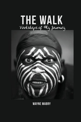 The WALK: Footsteps of My Journey Paperback Dorrance Publishing Co.