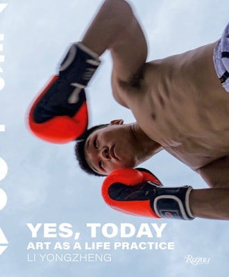 Li Yongzheng: Yes, Today Paperback Rizzoli International Publications